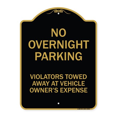 No Overnight Parking Violators Towed Away At Vehicle Owners Expense, Black & Gold Aluminum Sign
